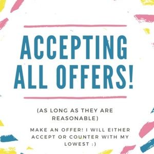 ACCEPTING MOST OFFERS